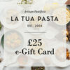 £25 La Tua Pasta eGift Card