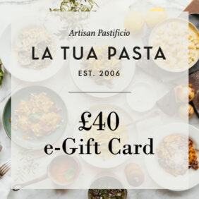 La Tua Pasta £40 La Tua Pasta eGift Card
